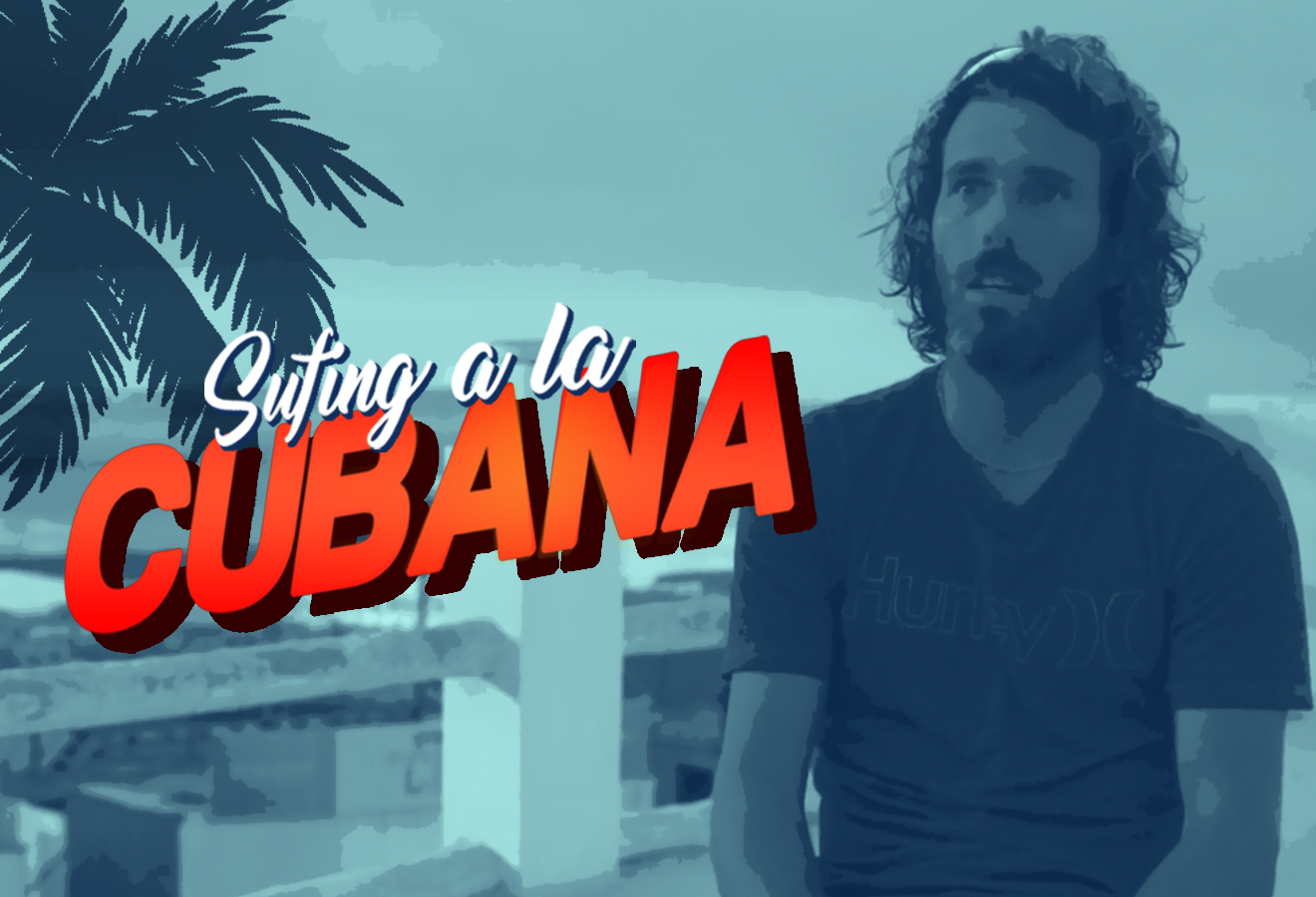  [VIDEO-ENTREVISTA] Surfing a la cubana, as&iacute; se vive el deporte de las olas en la Isla 