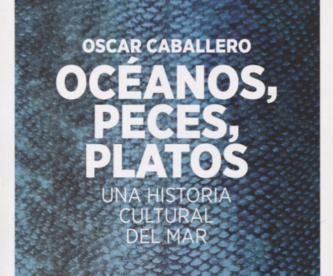 [LA OLA CULTA]: &ldquo;Oc&eacute;anos, peces, platos&rdquo;