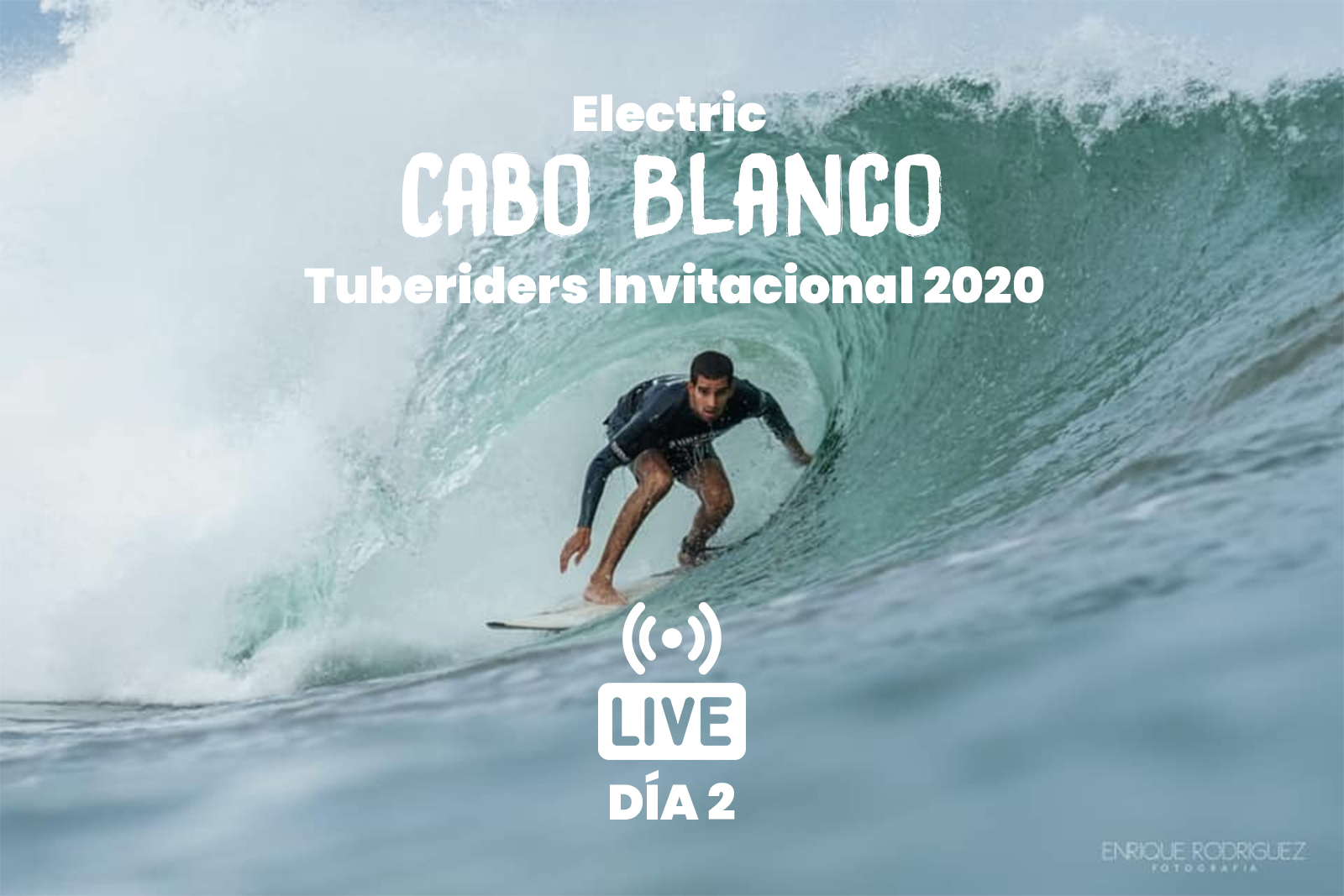[EN VIVO] Electric Cabo Blanco Tuberiders Invitacional 2020 / D&iacute;a 2
