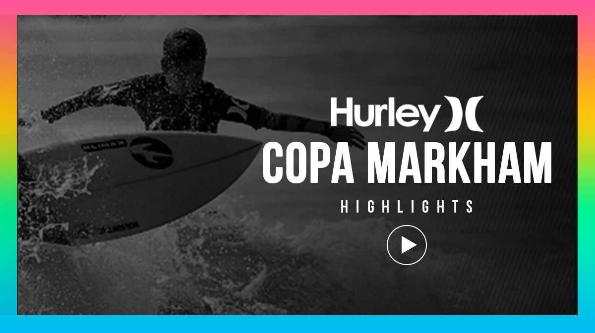 HIGHLIGHTS - Hurley Copa Markham 2017