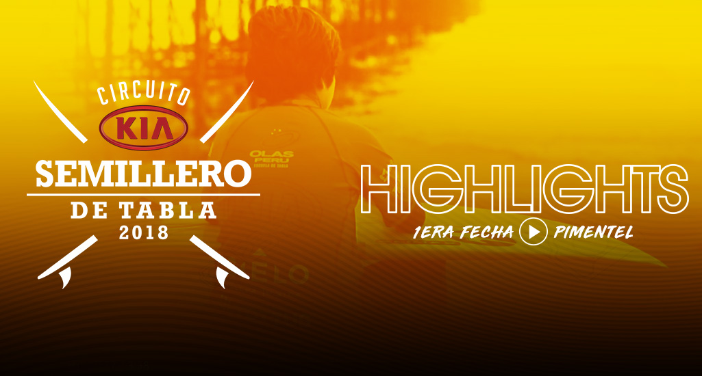 Highlights 1ra fecha Semillero KIA 2018 - Pimentel